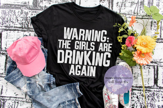 Warning The Girls Are Drinking Again HMD - Screen Print