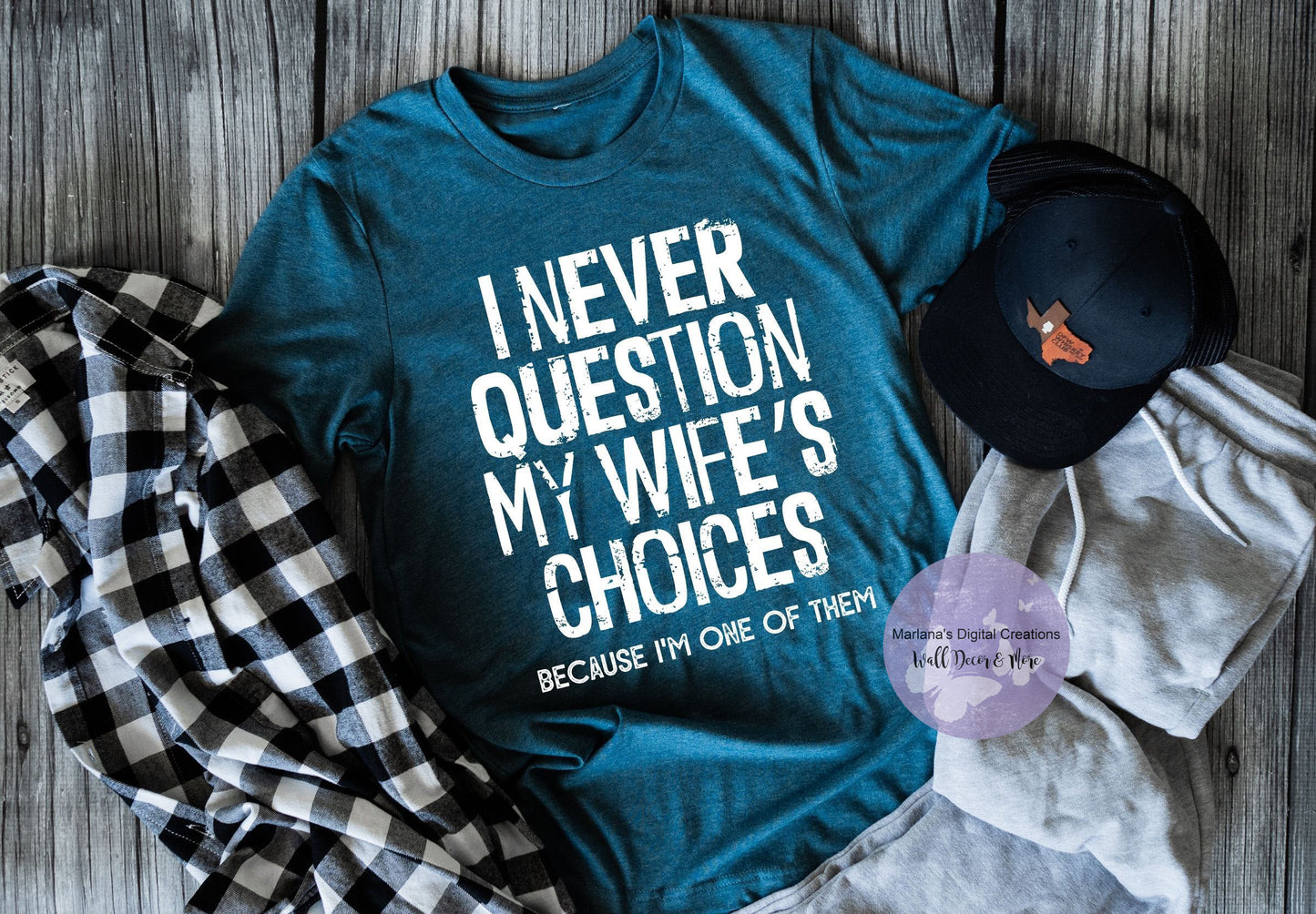 I Never Question My Wife's Choices Because I'm One Of Them HMD - Screen Print