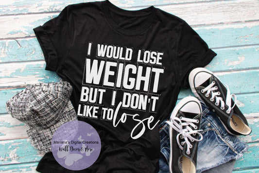 I Would Lose Weight HMD - Screen Print