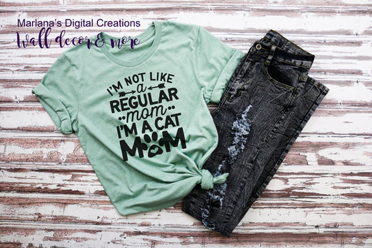 I'm Not Like A Regular Mom Cat Mom - Vinyl Print