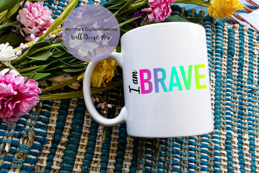 I Am Brave - Mug