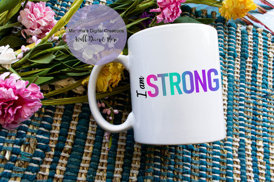 I Am Strong - Mug