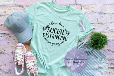 I Have Been Social Distancing - Vinyl Print