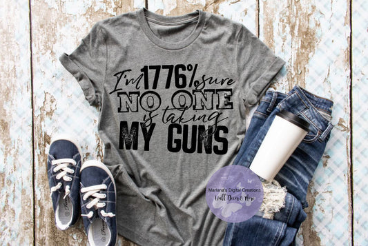 I'm 1776% Sure No One Is Taking My Guns HMD - Screen Print