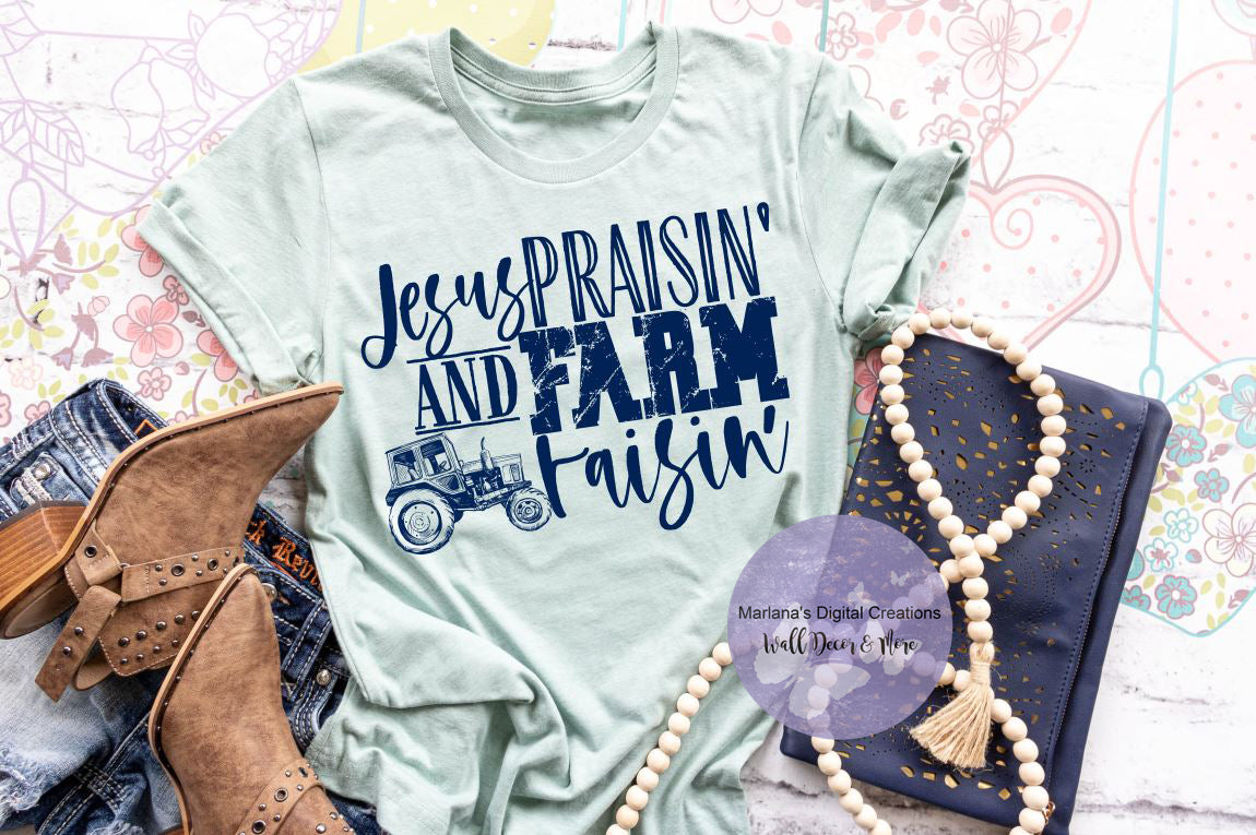 Jesus Praisin and Farm Raisin - Screen Print