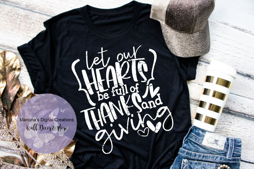 Let Our Hearts Be Full of Thanks and Giving - Screen Print