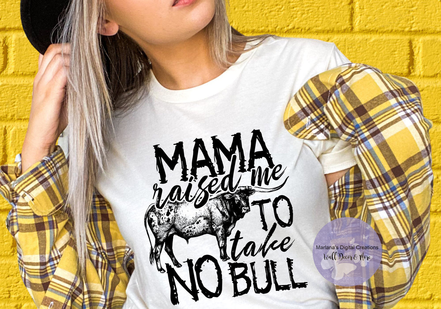 Mama Raised Me To Take No Bull HMD - Screen Print