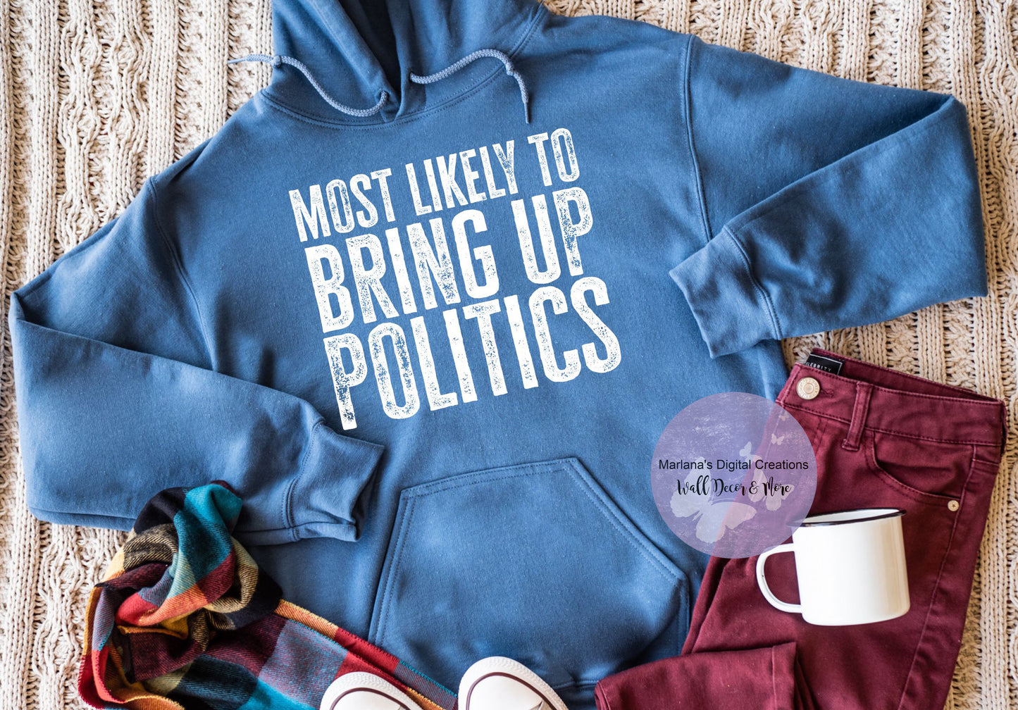 Most Likely To Bring Up Politics HMD - Screen Print