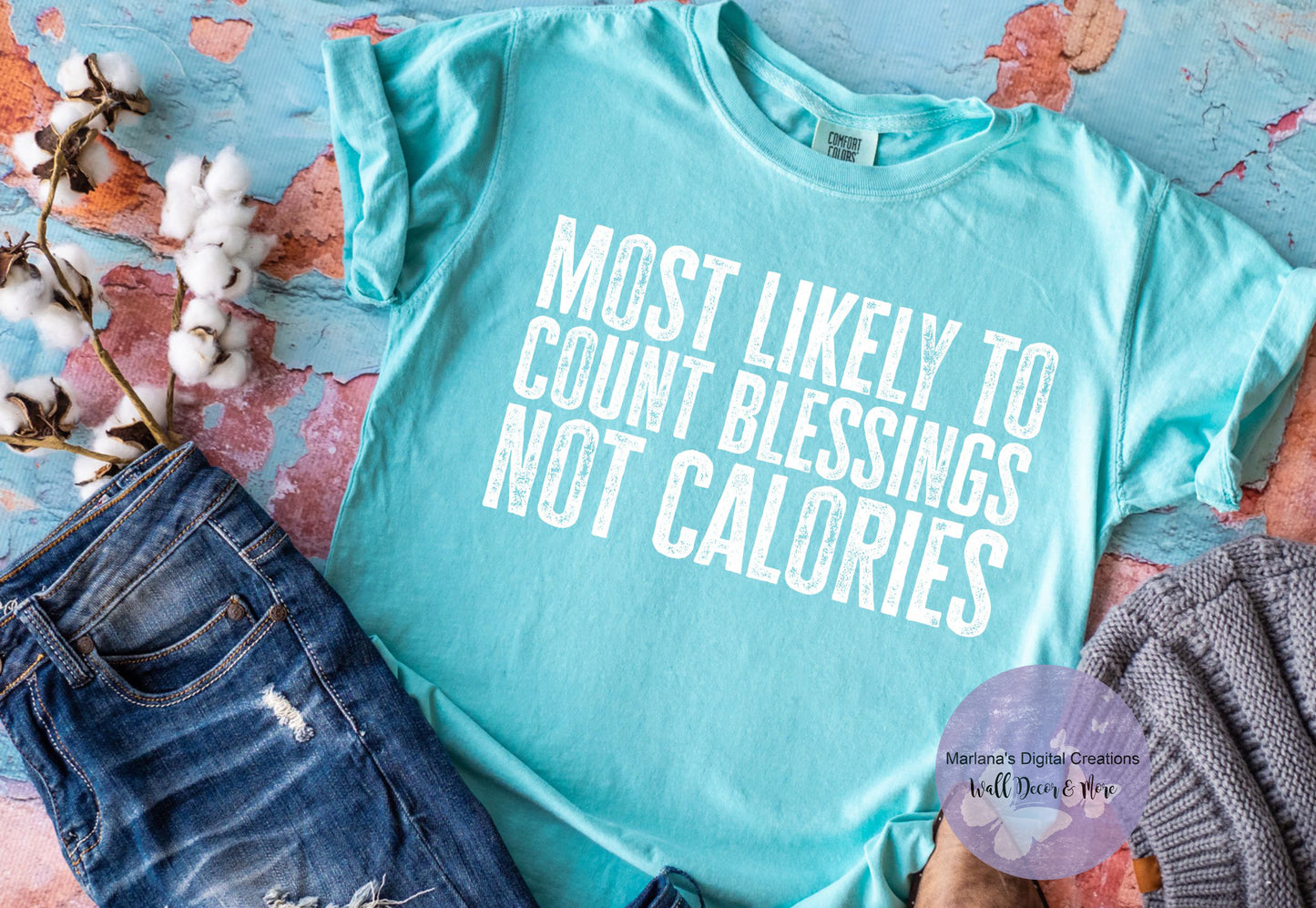 Most Likely To Count Blessings Not Calories HMD - Screen Print