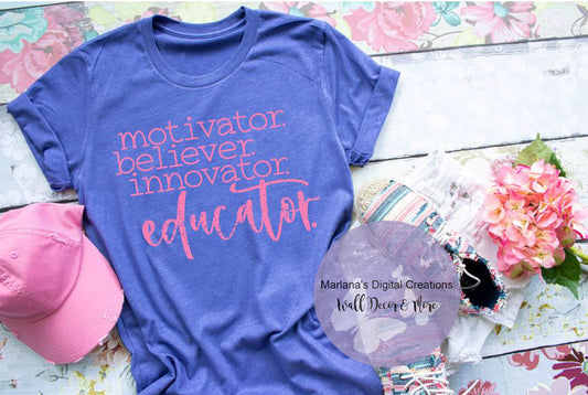 Motivator Believer Innovator Educator Metallic Pink - Screen Print