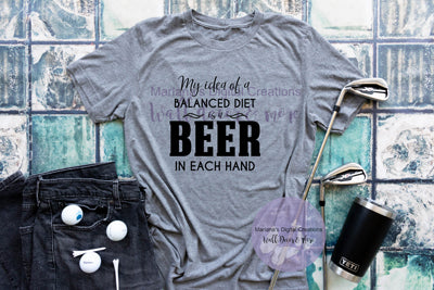 My Idea Balanced Diet Is A Beer - Vinyl Print