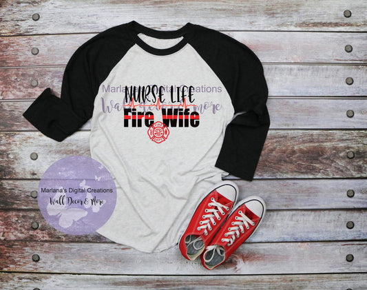 Nurse Life Firefighter Wife - Vinyl Print