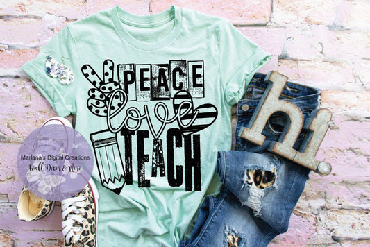 Peace Love Teach - Screen Print