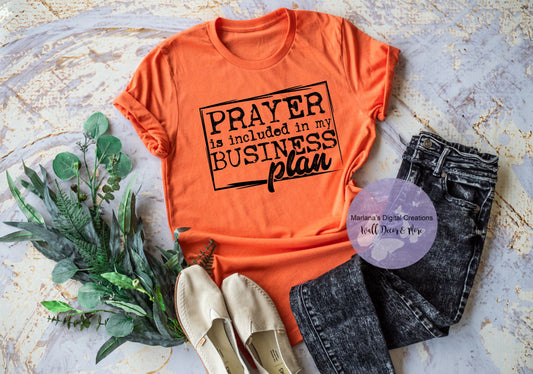 Prayer Is Included In My Business Plan HMD - Screen Print