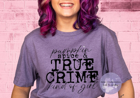 Pumpkin Spice & True Crime Kinda Girl HMD - Screen Print