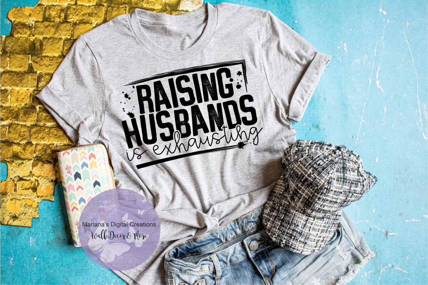 Raising Husbands Is Exhausting HMD - Screen Print