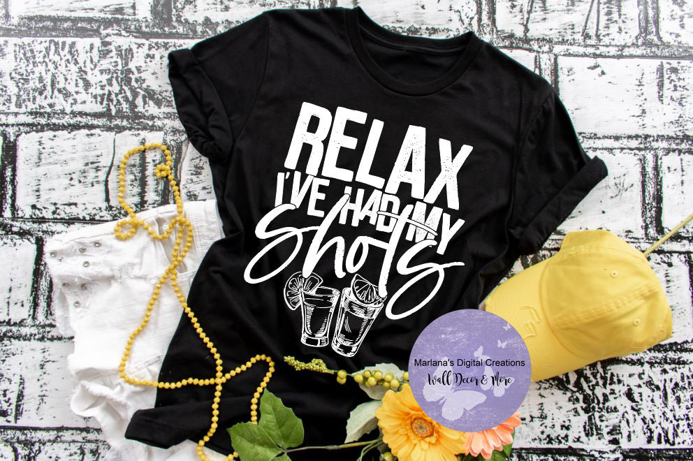 Relax I've Had My Shots HMD - Screen Print