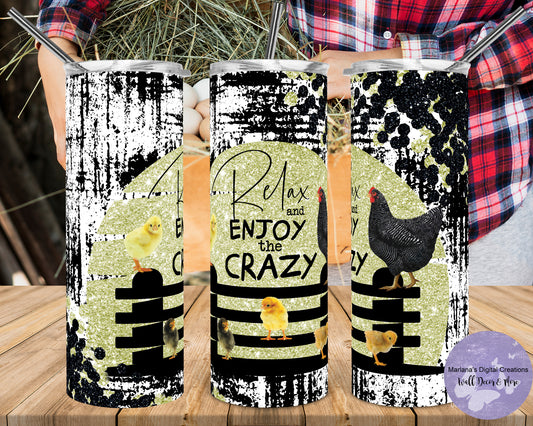 Relax And Enjoy The Crazy 20oz Skinny Tumbler