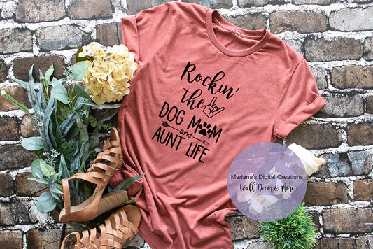 Rockin The Dog Mom And Aunt Life - Vinyl Print