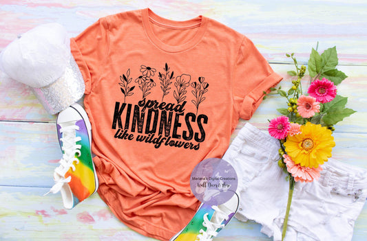 Spread Kindness Like Wildflowers HMD - Screen Print