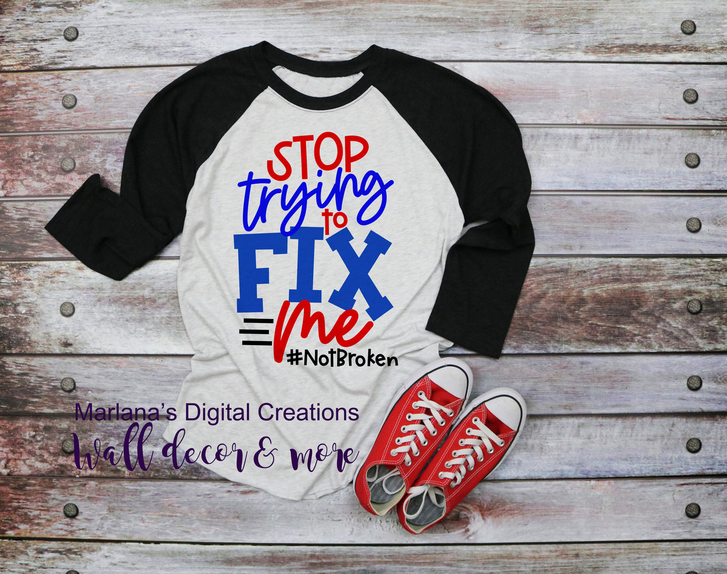 Stop Trying To Fix Me Red Blue - Sublimation Print