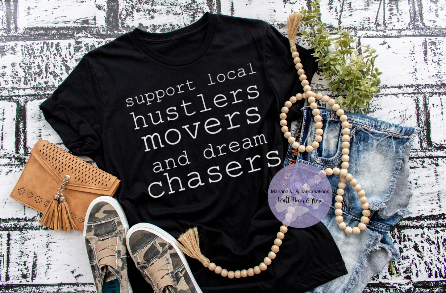 Support Local Hustlers Movers And Dream Chasers HMD - Screen Print