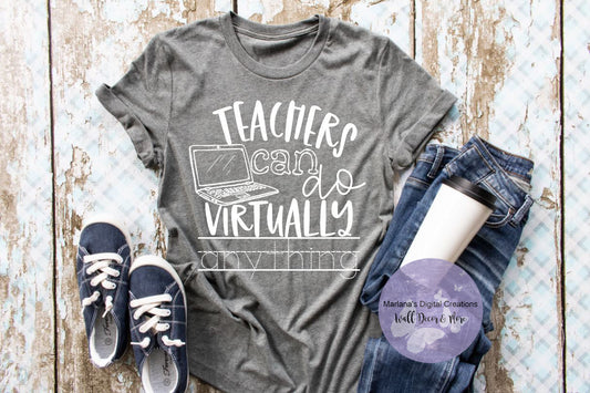 Teachers Can Do Virtually Anything - Screen Print