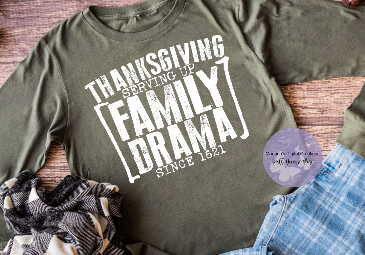 Thanksgiving Serving Up Family Drama Since 1621 HMD - Screen Print