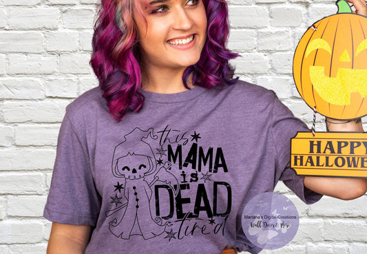 This Mama Is Dead Tired HMD - Screen Print