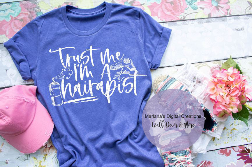 Trust Me I'm A Hairapist - Screen Print