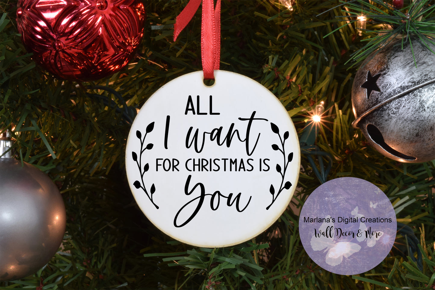 All I Want For Christmas Is You - Ornament