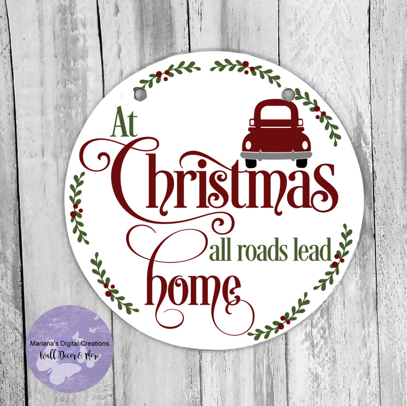 At Christmas All Roads Lead Home - Circle Sign