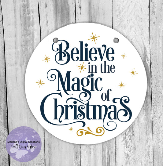 Believe In The Magic Of Christmas - Circle Sign