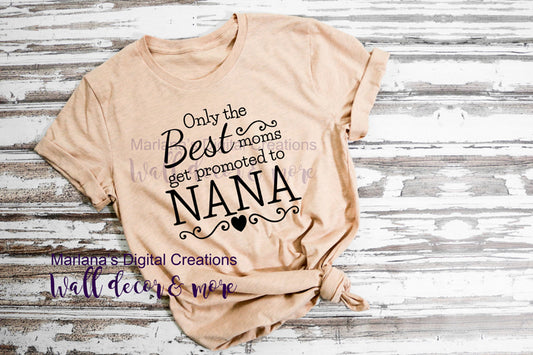 Best Moms Nana - Vinyl Print