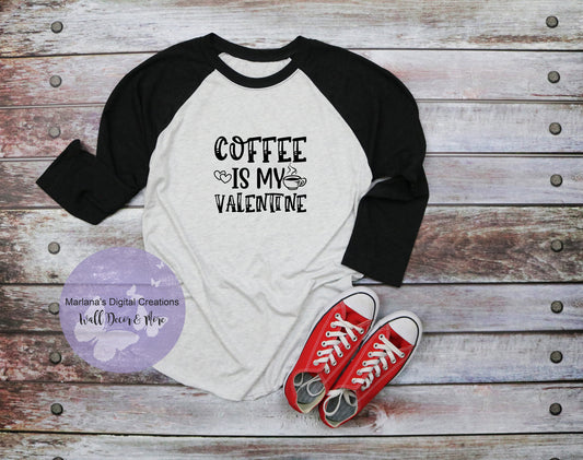 Coffee Is My Valentine - Vinyl Print