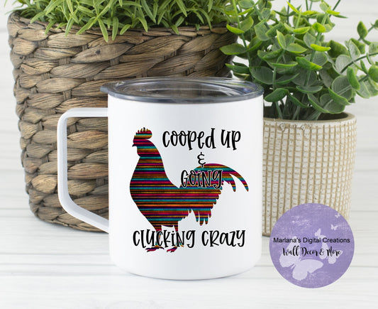 Cooped Up & Going Clucking Crazy 14oz Townie Mug