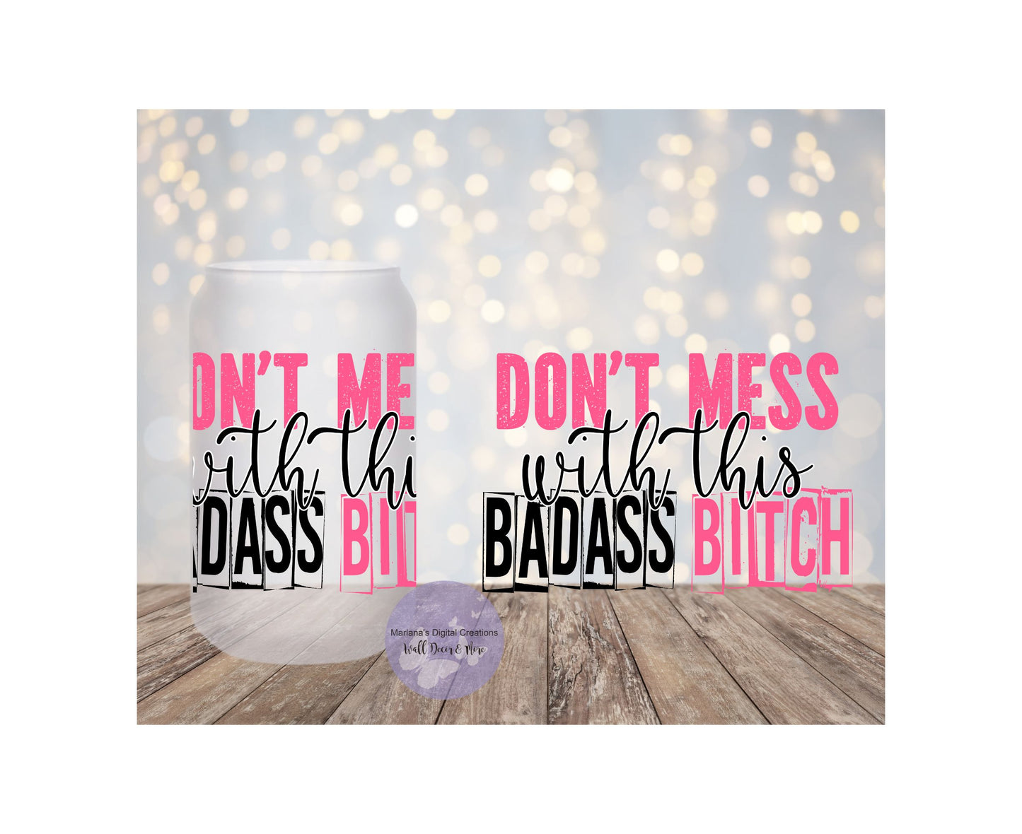 Don't Mess With This Badass Bitch 16oz Frosted Glass Tumbler