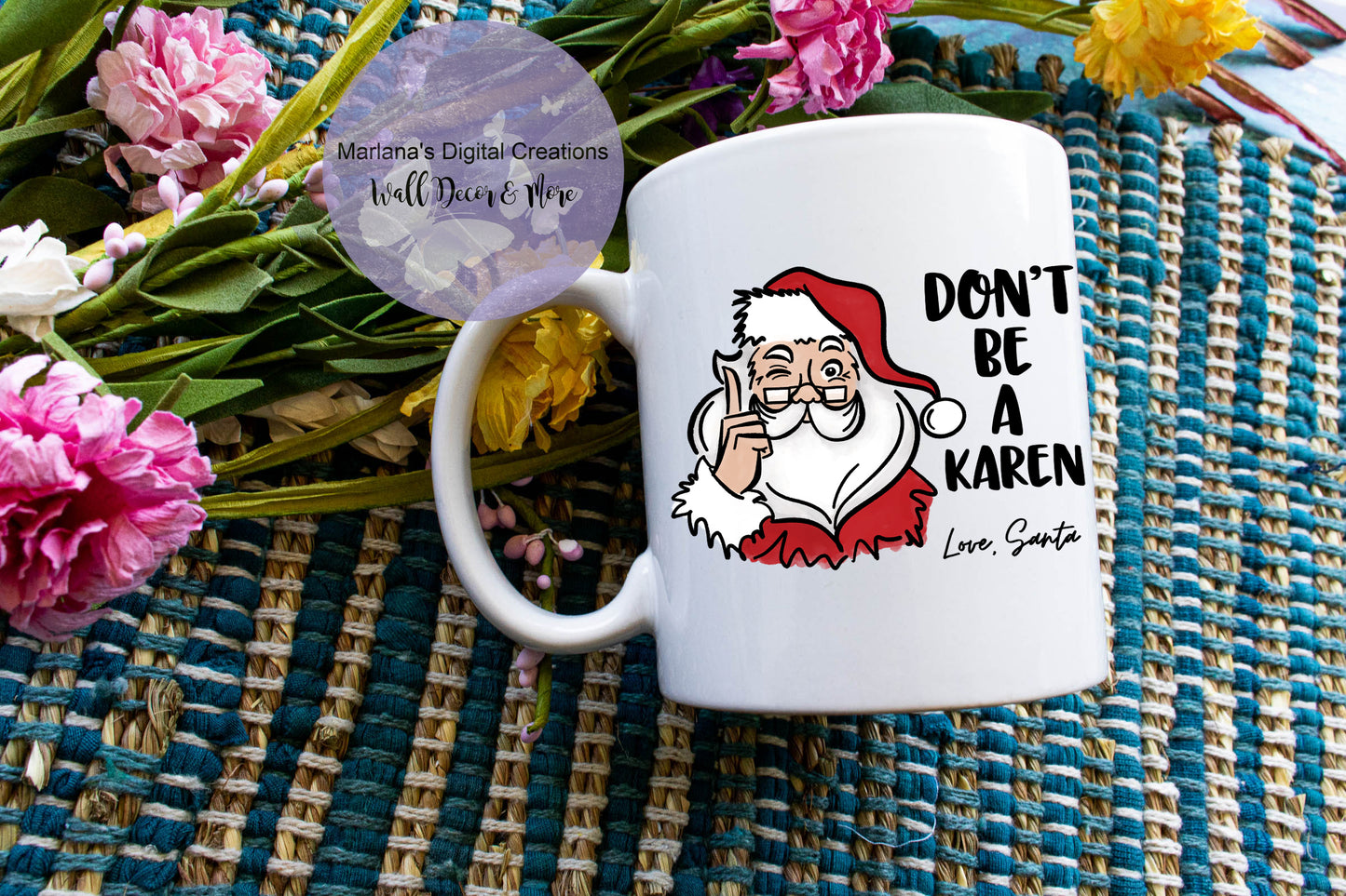 Don't Be A Karen Love Santa - Mug