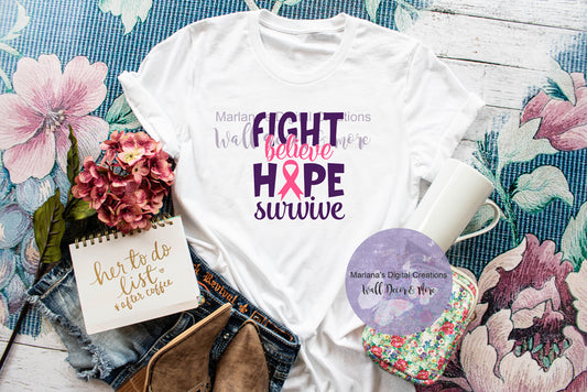 Fight Believe Hope Survive - Sublimation Print