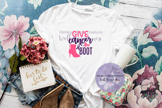 Give Cancer The Boot - Sublimation Print