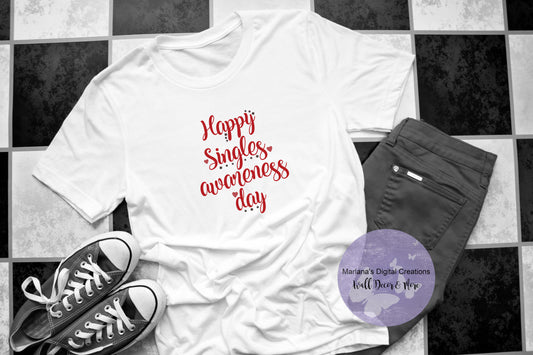 Happy Singles Awareness Day - Sublimation Print