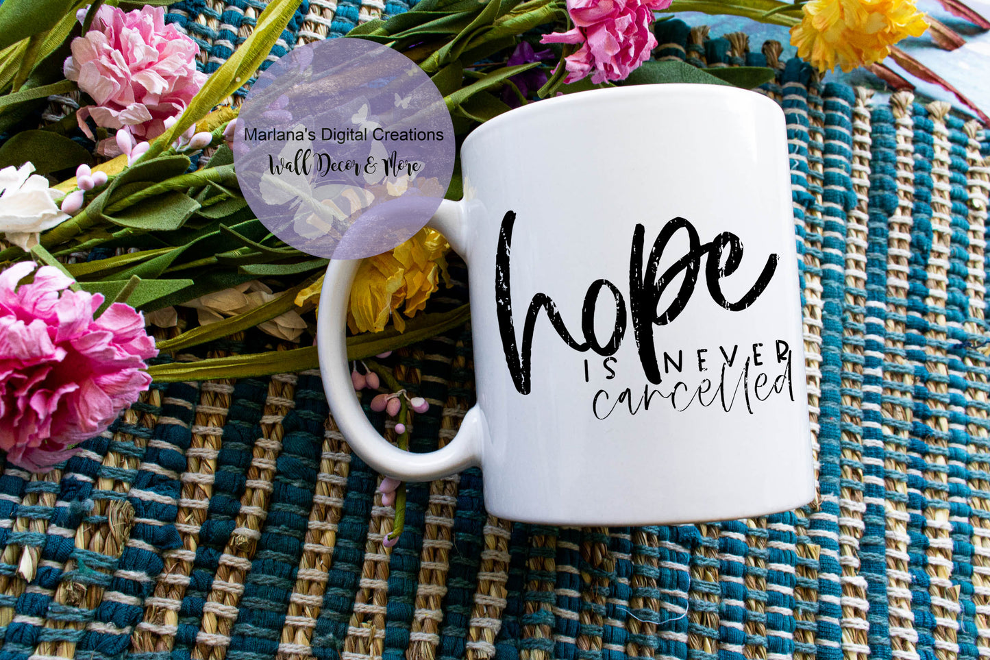 Hope Is Never Cancelled - Mug