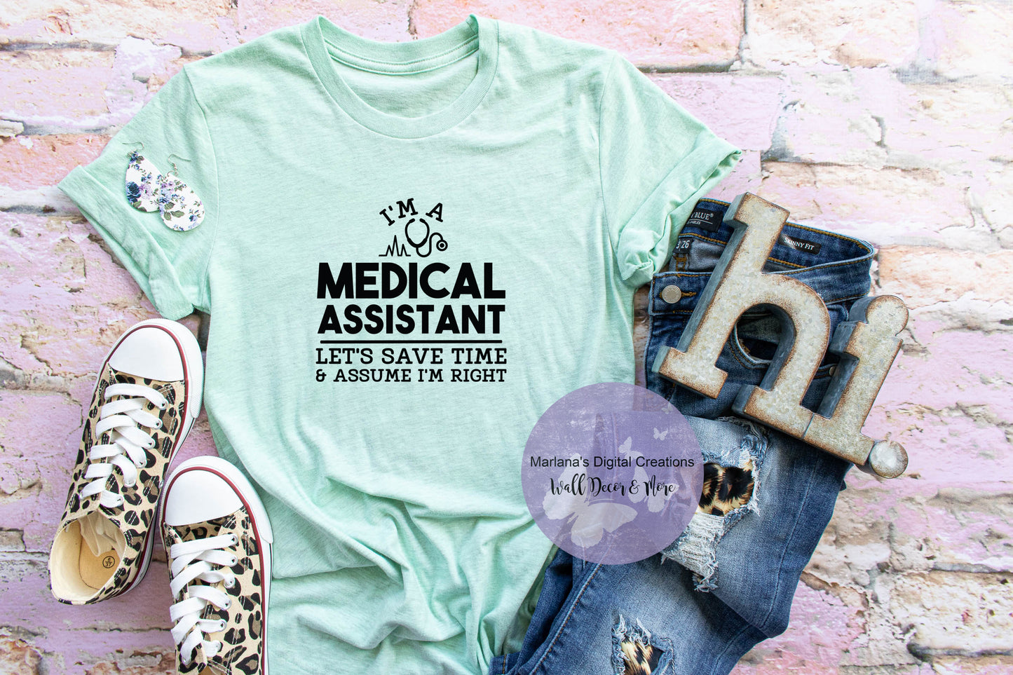 I'm A Medical Assistant Let's Save Time And Assume I'm Right - Vinyl Print
