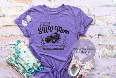 I Am An SUV Mom - Vinyl Print