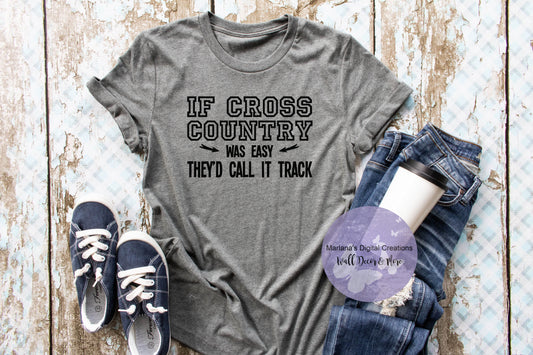 If Cross Country Was Easy They'd Call It Track - Vinyl Print