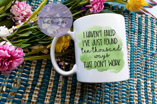 I Haven't Failed - Mug