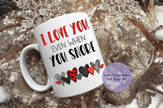 I Love You Even When You Snore Red - Mug