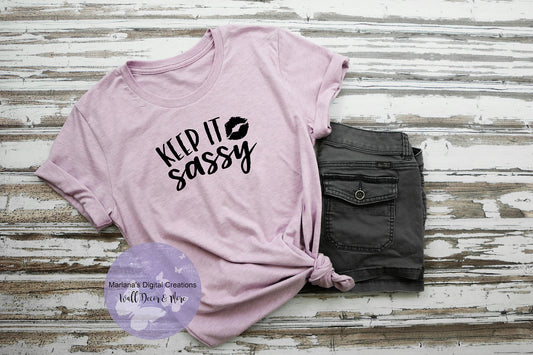 Keep It Sassy - Vinyl Print