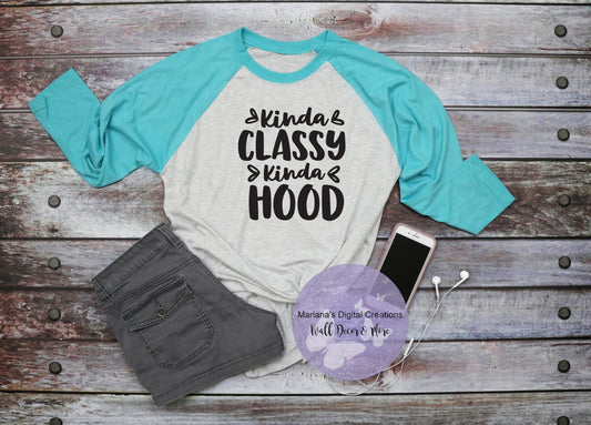 Kinda Classy Kinda Hood - Vinyl Print