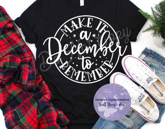 Make It A December To Remember - Screen Print